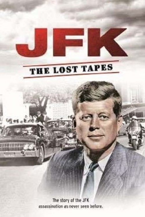 The Lost JFK Tapes: The Assassination poster